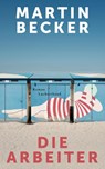 Die Arbeiter - Martin Becker - 9783630877402