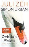 Zwischen Welten - ZEH,  Juli ; Urban, Simon - 9783630877419