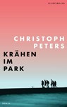 Krähen im Park - Christoph Peters - 9783630877525