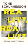 Reality, Reality - Tone Schunnesson - 9783630877839