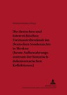 Die Deutschen Und Oesterreichischen Freimaurerbestaende Im Deutschen Sonderarchiv in Moskau (Heute Aufbewahrungszentrum Der Historisch-Dokumentarischen Kollektionen) - Helmut Reinalter - 9783631315033