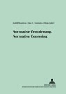 Normative Zentrierung Normative Centering - Rudolf Suntrup ; Jan R. Veenstra - 9783631382943