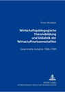 Wirtschaftspaedagogische Theoriebildung Und Didaktik Der Wirtschaftswissenschaften - Andreas Huber ; Gerald Merkl - 9783631390573