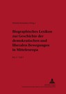Biographisches Lexikon Zur Geschichte Der Demokratischen Und Liberalen Bewegungen in Mitteleuropa- Bd. 2 / Teil 1 - Helmut Reinalter - 9783631392638