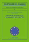 European Perspectives on Drug Addicted People Drogenabhaengige Menschen Aus Europaeischen Blickwinkeln - Ase-Britt Falch ; Wolfgang Heckmann ; Sandor Lisznyai - 9783631504321