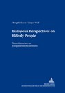 European Perspectives on Elderly People Aeltere Menschen Aus Europaeischen Blickwinkeln - Bengt Eriksson ; Jurgen Wolf - 9783631504734