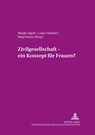Zivilgesellschaft - Ein Konzept Fuer Frauen? - Regine Bendl ; Margit Appel ; Luise Gubitzer ; Birgit Sauer - 9783631511732