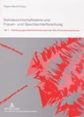 Betriebswirtschaftslehre und Frauen- und Geschlechterforschung - Associate Professor Regine Bendl - 9783631516911