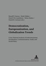 Democratization, Europeanization, and Globalization Trends - Russell F. Famen ; Henk Dekker ; Christi De Landtsheer ; Professor Heinz Sunker ; Daniel B. German ; Wiking Ehlert ; Gyorgy Szell - 9783631519363