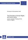 The Promotion of Human Rights and Social Justice - Emmanuel Chukwuemeka Umeh - 9783631520413