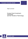 Foreign Direct Investment, Ownership, and the Transfer of Technology - Ralph Leonhardt - 9783631525586