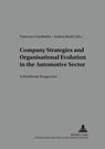 Company Strategies and Organisational Evolution in the Automotive Sector - Francesco Garibaldo ; Andrea Bardi ; Wiking Ehlert ; Gyorgy Szell ; Professor Heinz Sunker - 9783631536063