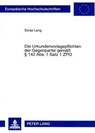 Die Urkundenvorlagepflichten Der Gegenpartei Gemaess  142 Abs. 1 Satz 1 Zpo - Sonja Lang - 9783631566657