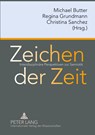 Zeichen der Zeit - Butter Michael Butter ; Grundmann Regina Grundmann ; Sanchez-Stockhammer Christina Sanchez-Stockhammer - 9783631568972