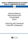 Learning with Literature in the EFL Classroom - Maria Eisenmann ; Werner Delanoy ; Frauke Matz - 9783631647103