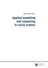 Applied modelling and computing in social science - Janez Povh - 9783631663660