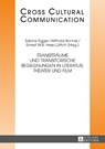 Transitraeume und transitorische Begegnungen in Literatur, Theater und Film - E W B Hess-Luttich ; Sabine Egger ; Withold Bonner - 9783631716908