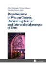 Metadiscourse in Written Genres: Uncovering Textual and Interactional Aspects of Texts - Ciler Hatipoglu ; Yasemin Bayyurt - 9783631720622
