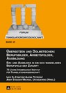 Uebersetzen und Dolmetschen: Berufsbilder, Arbeitsfelder, Ausbildung. Ein- und Ausblicke in ein sich wandelndes Berufsfeld der Zukunft - Lew N. Zybatow ; Alena Petrova ; Andy Stauder ; Michael Ustaszewski - 9783631734902