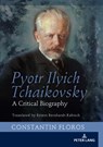 Pyotr Ilyich Tchaikovsky - Constantin Floros - 9783631742297