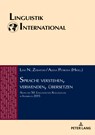 Sprache verstehen, verwenden, uebersetzen - Lew Zybatow ; Alena Petrova - 9783631764572