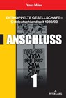 Entkoppelte Gesellschaft - Ostdeutschland seit 1989/90 - Yana Milev - 9783631771532