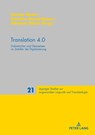 Translation 4.0 - Peter A Schmitt ; Carsten Sinner ; Christine Paasch-Kaiser ; Johannes Hartel - 9783631792193