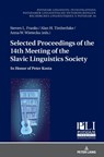 Selected Proceedings of the 14th Meeting of the Slavic Linguistics Society - Steven L. Franks ; Alan H. Timberlake ; Anna W. Wietecka - 9783631811603