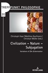 Civilization - Nature - Subjugation - Christoph Haar ; Matthias Kaufmann ; Christian Muller - 9783631840245
