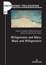 Wittgenstein and Marx. Marx and Wittgenstein - Fabio Sulpizio ; Gabriele Schimmenti ; Moira De Iaco - 9783631853931