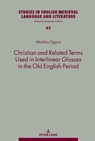 Christian and Related Terms Used in Interlinear Glosses in the Old English Period - Michiko Ogura - 9783631884430