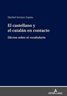 El castellano y el catalan en contacto - Maribel Serrano Zapata - 9783631897676