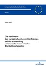 Die Reichweite Des Europaeischen Lex Mitior-Prinzips Bei Der Anwendung Unionsrechtsakzessorischer Blankettstrafgesetze - Vera Hoff - 9783631918388