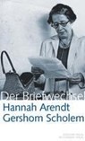 Hannah Arendt / Gershom Scholem Der Briefwechsel - Gershom Scholem ; Hannah Arendt - 9783633542345