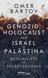 Genozid, Holocaust und Israel-Palästina - Omer Bartov - 9783633543359