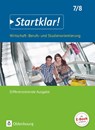 Startklar! (Oldenbourg) 7./8. Schuljahr- Wirtschaft/Berufs- und Studienorientierung - Differenzierende Ausgabe Baden-Württemberg - Schülerbuch - Jürgen Kochendörfer - 9783637016262