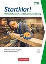 Startklar! - Wirtschaft/Berufs- und Studienorientierung - Differenzierende Ausgabe Baden-Württemberg ab 2026 - 7./8. Schuljahr - Jürgen Kochendörfer - 9783637029675
