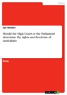 Should the High Court or the Parliament determine the rights and freedoms of Australians - Jan Henkel - 9783638500173