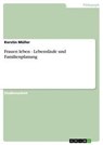 Frauen leben - Lebensläufe und Familienplanung - Kerstin Müller - 9783638791854