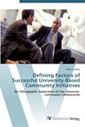 Defining Factors of Successful University-Based Community Initiatives - Erik L Carlton - 9783639453461
