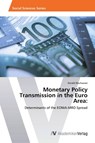 Monetary Policy Transmission in the Euro Area - Harald Neuhauser - 9783639464153
