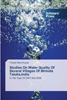 Studies On Water Quality Of Several Villages Of Bhiloda Taluka, India - Trivedi Hiren Kumar - 9783639511680