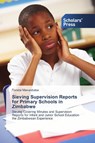 Sieving Supervision Reports for Primary Schools in Zimbabwe - Mavundutse Tendai - 9783639710663