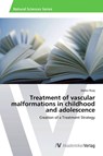 Treatment of vascular malformations in childhood and adolescence - Rizaj Diellor - 9783639786828
