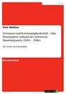 Vertrauen und Vereinsmitgliedschaft – Eine Panelanalyse anhand des Schweizer Haushaltpanels (2002 – 2006) - Peter Meißner - 9783640215034
