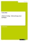 Olaf der Heilige - Beleuchtung einer Kultfigur - Franka Röder - 9783640904945