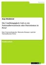 Die Unabhängigkeit: Gab es ein Nationalbewusstsein oder Patriotismus in Peru? - Anja Wedekind - 9783640972302