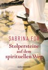 Stolpersteine auf dem spirituellen Weg - Sabrina Fox - 9783641012144