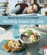 Richtig essen im Job - Susanne Wendel - 9783641022044