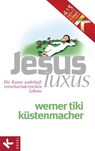 JesusLuxus - Werner Tiki Küstenmacher - 9783641023003